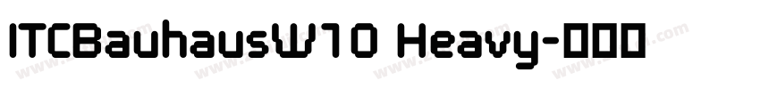 ITCBauhausW10 Heavy字体转换 ITCBauhausW10 Heavy字体转换